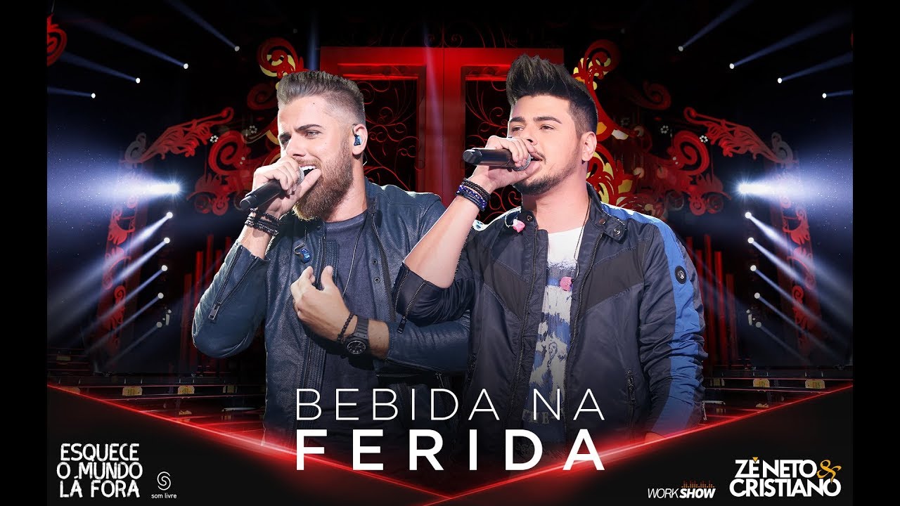 Z&eacute; Neto e Cristiano - BEBIDA NA FERIDA - #EsqueceOMundoLaFora