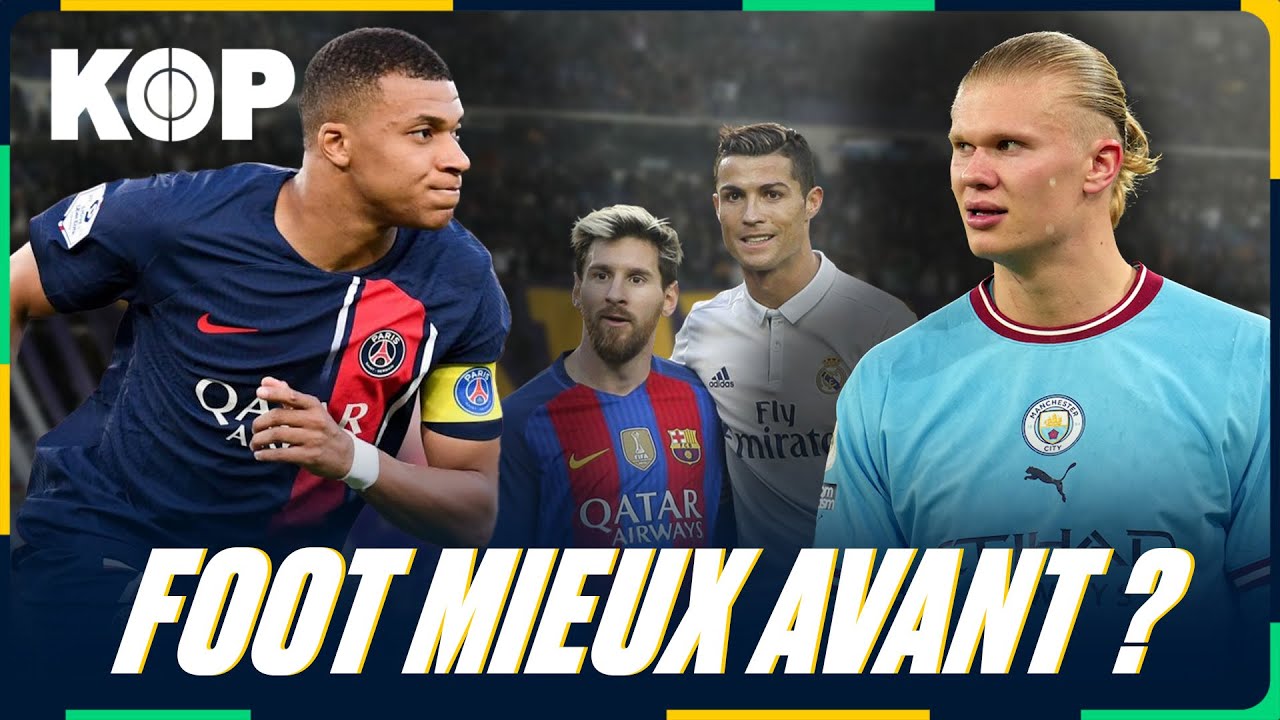 🤔 Le football était-il mieux avant ?