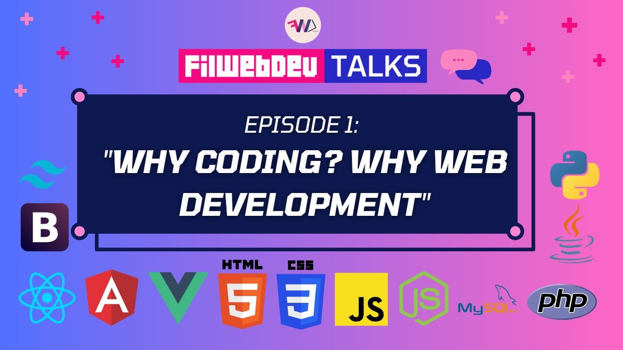 filWebDev Talks Ep. 1: Why Coding? Why Web Development? #podcast #webdevelopment #coding