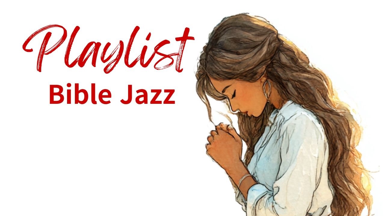 Bible Jazz –하루를 시작하는 찬양재즈 3hours Quiet Jazz for Relaxation & Deep Focus (Proverbs)