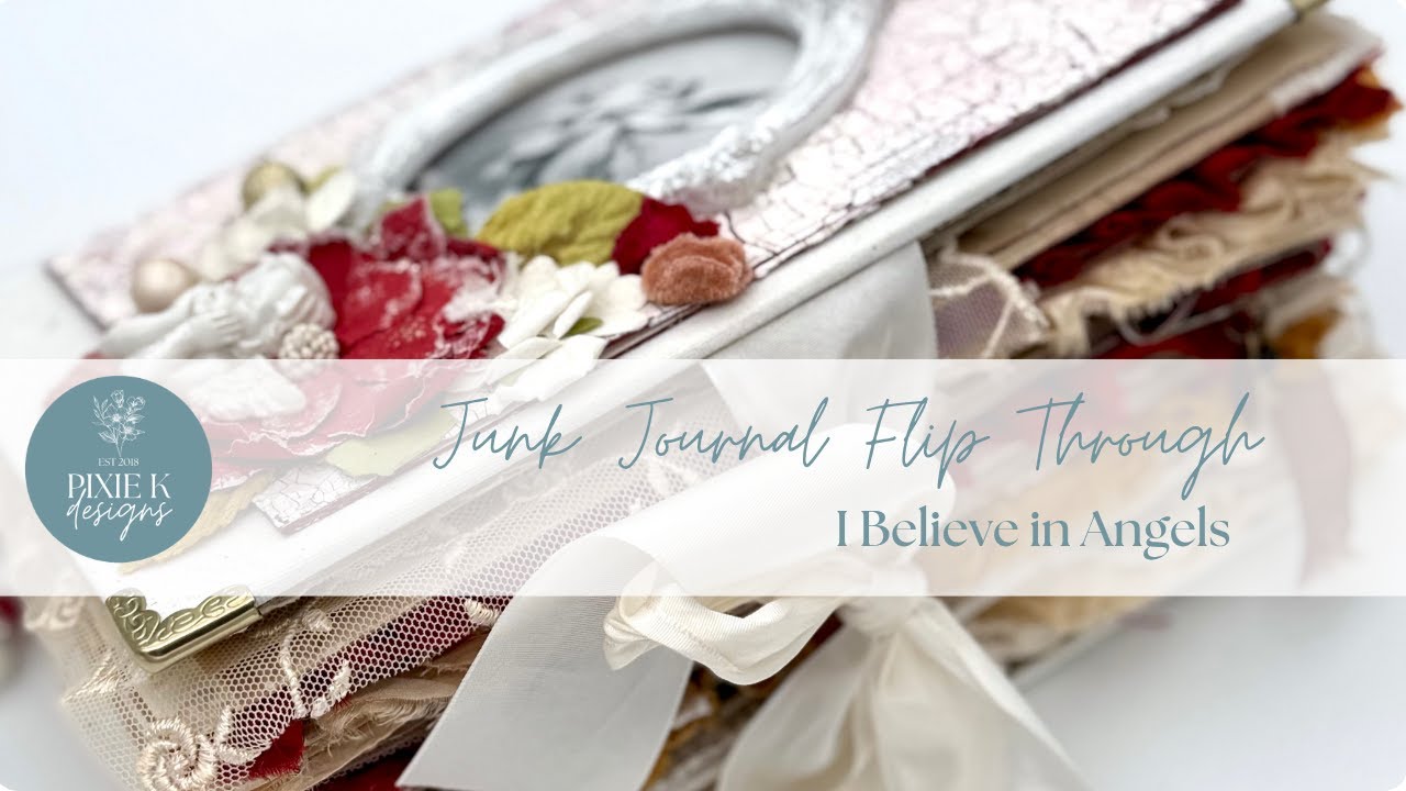 Junk Journal Flip Through. I Believe In Angels.  Junk Journal Share