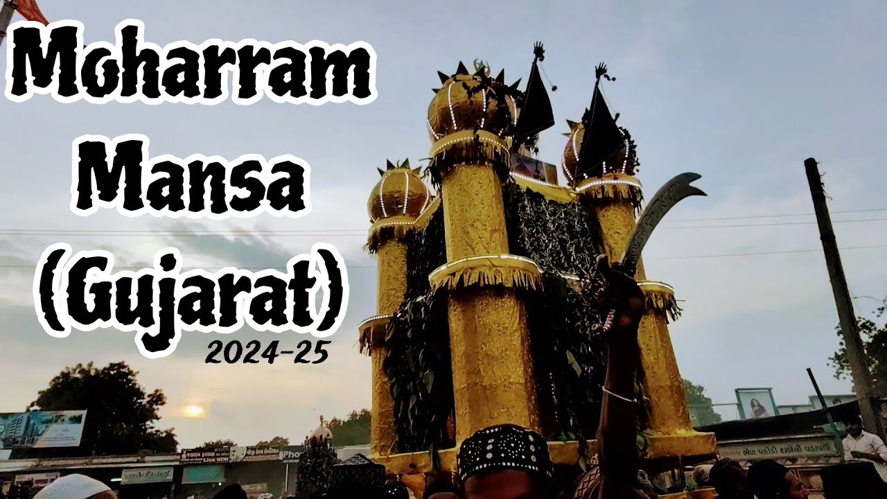 Moharram Mansa(Gujrat)-2024 |Imam Hussain|