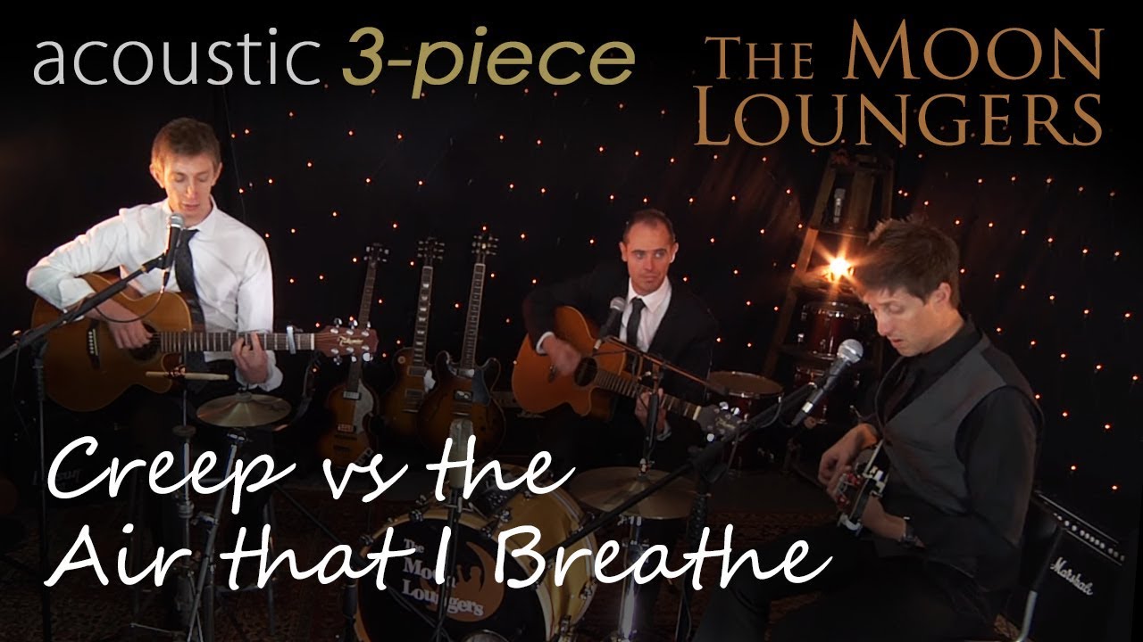 Creep VS The Air That I Breathe | Moon Loungers Acoustic