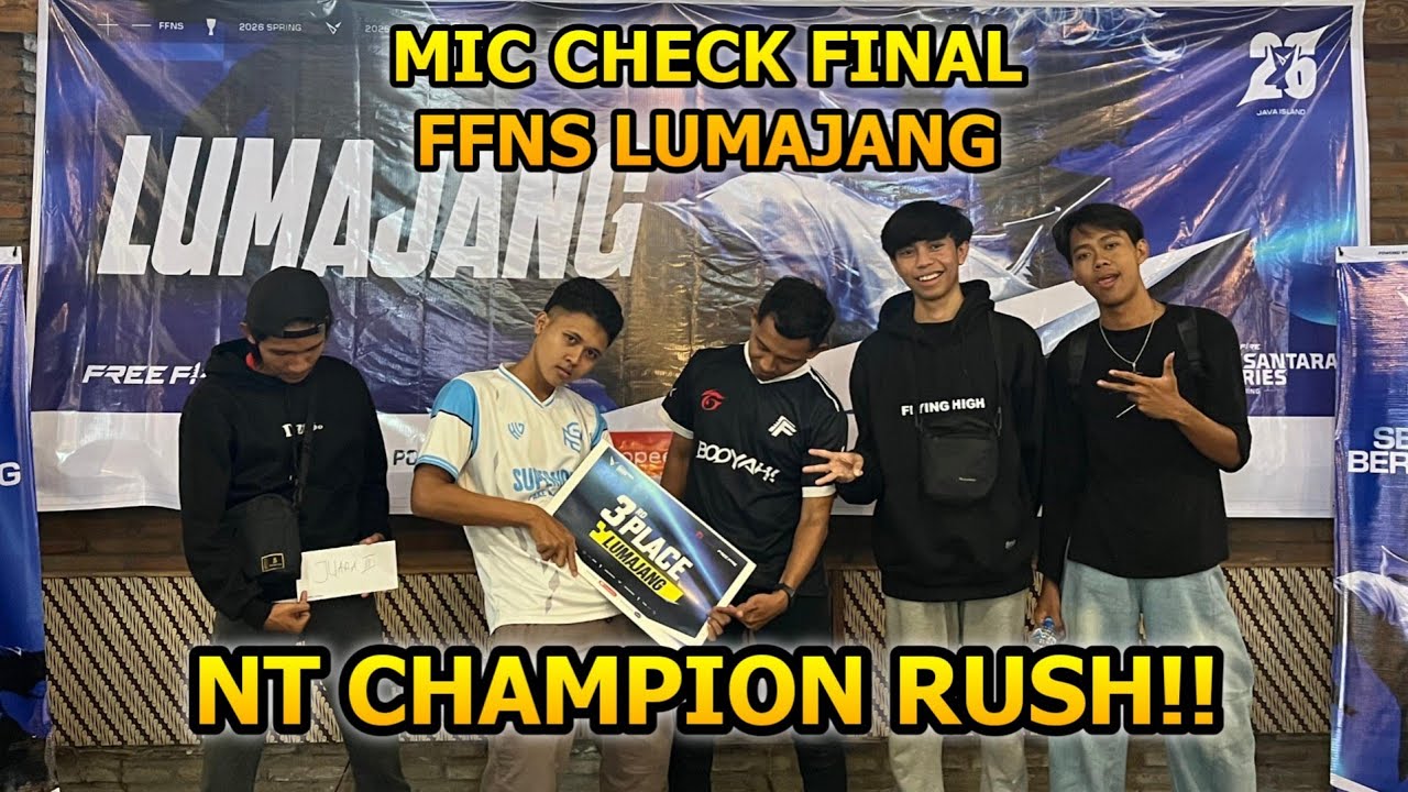MIC CHECK FINAL FFNS LUMAJANG!! NT CHAMPION RUSH!! - FREE FIRE