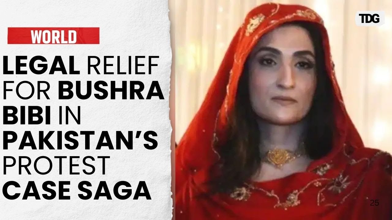 Bushra Bibi Secures Interim Bail in Protest Case Amid Legal Battles | The Daily Guardian