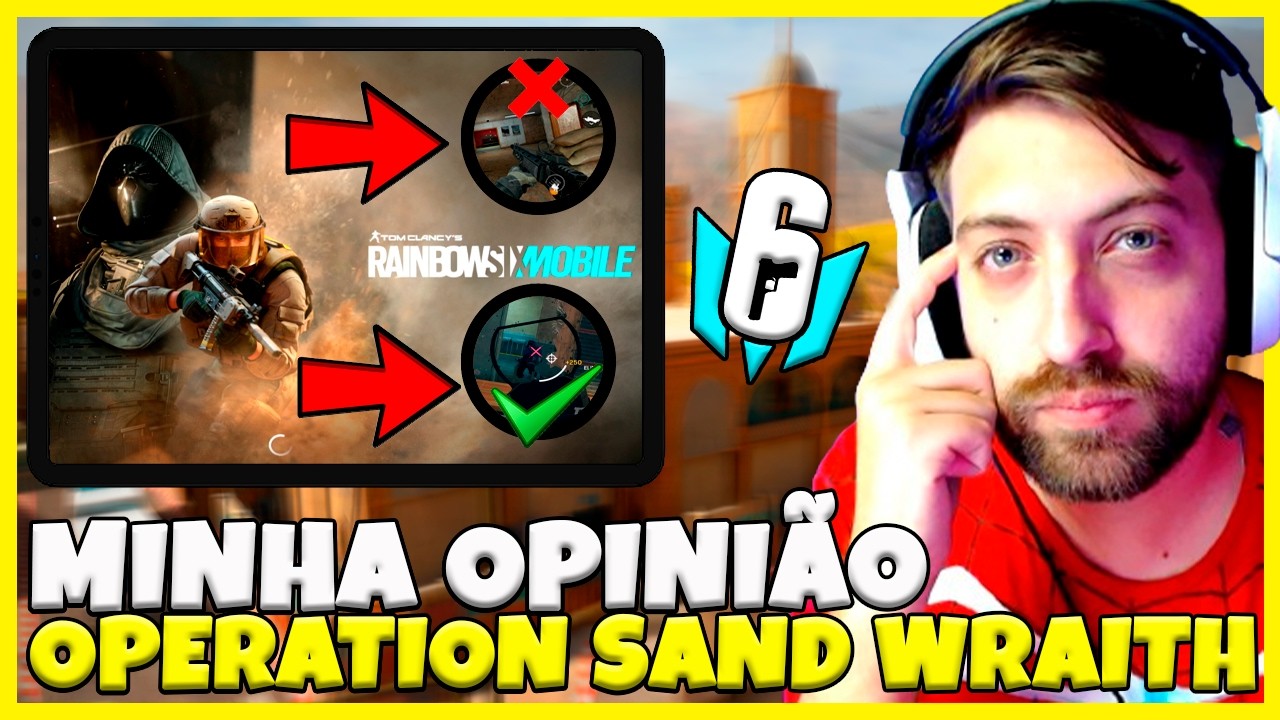 🔥 MINHA OPINIÃO SINCERA SOBRE NOVA SEASON OPERATION SAND WRAITH do RAINBOW SIX MOBILE!