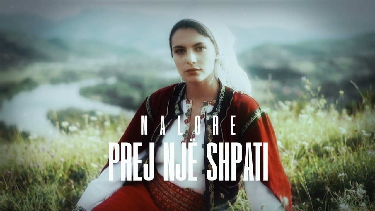 Malore - Prej nj&euml; shpati