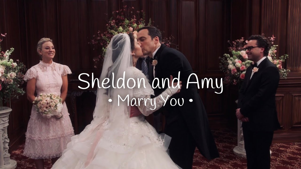 Sheldon and Amy (Shamy) - Marry You
