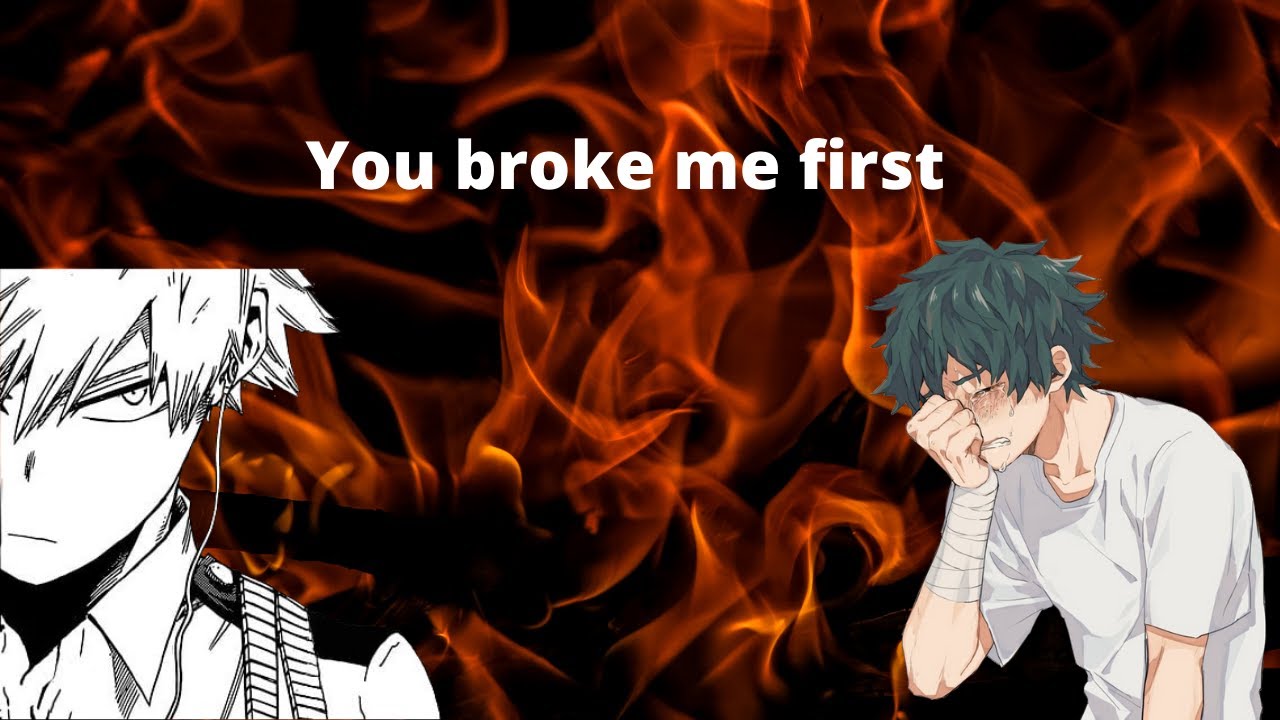 You broke me first// BNHA lyric prank//Tate Mc Rae // bakudeku
