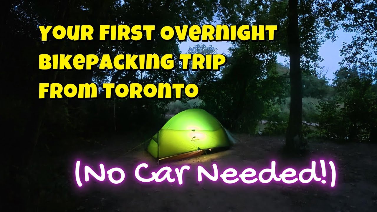 Your First Overnight Bikepacking Trip From Toronto: No Car Needed