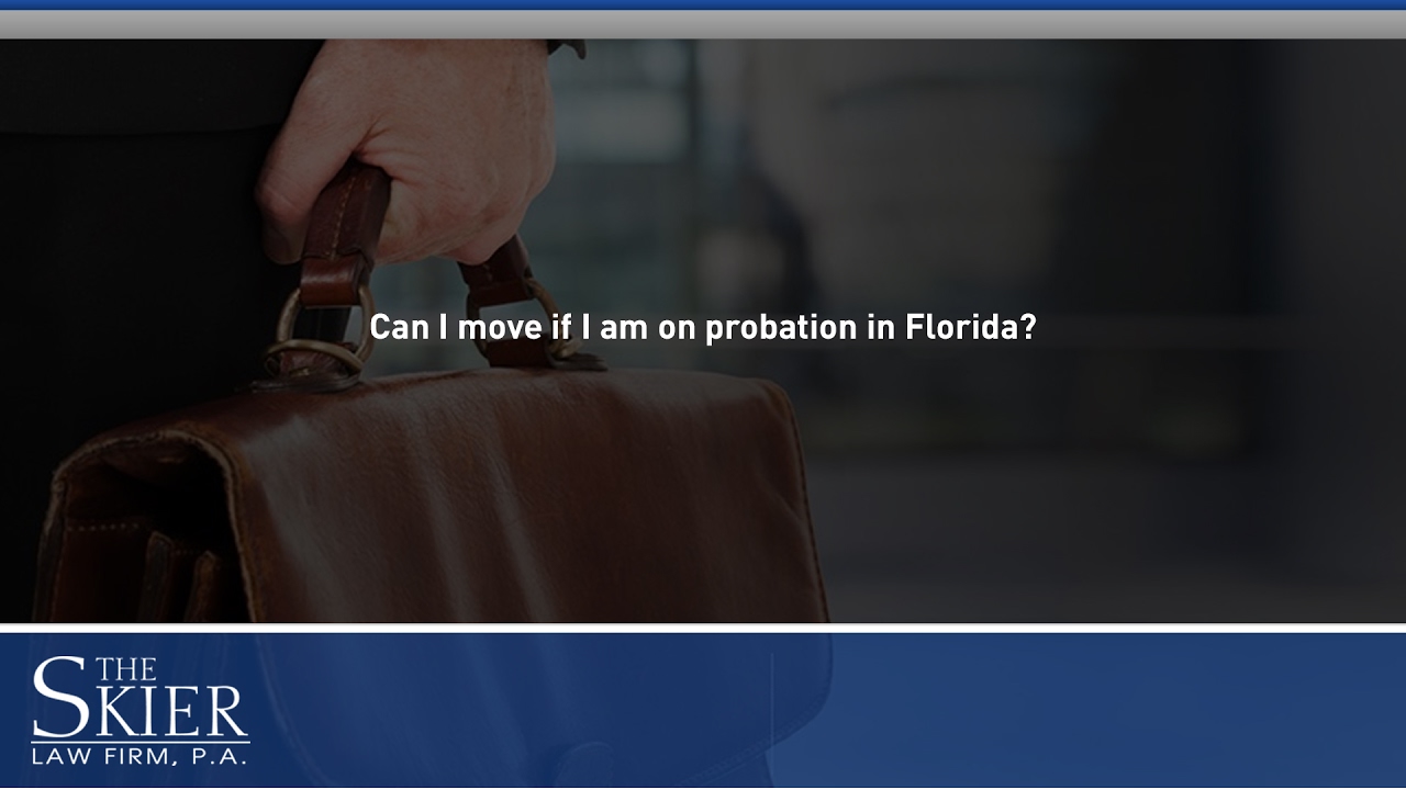 Can I move if I am on probation in Florida?