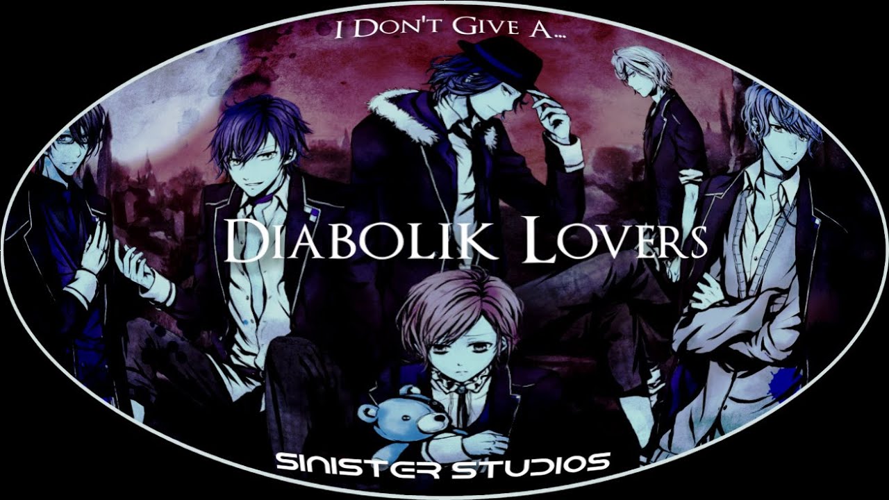 [AMV] I Don't Give A.... {Diabolik Lovers}