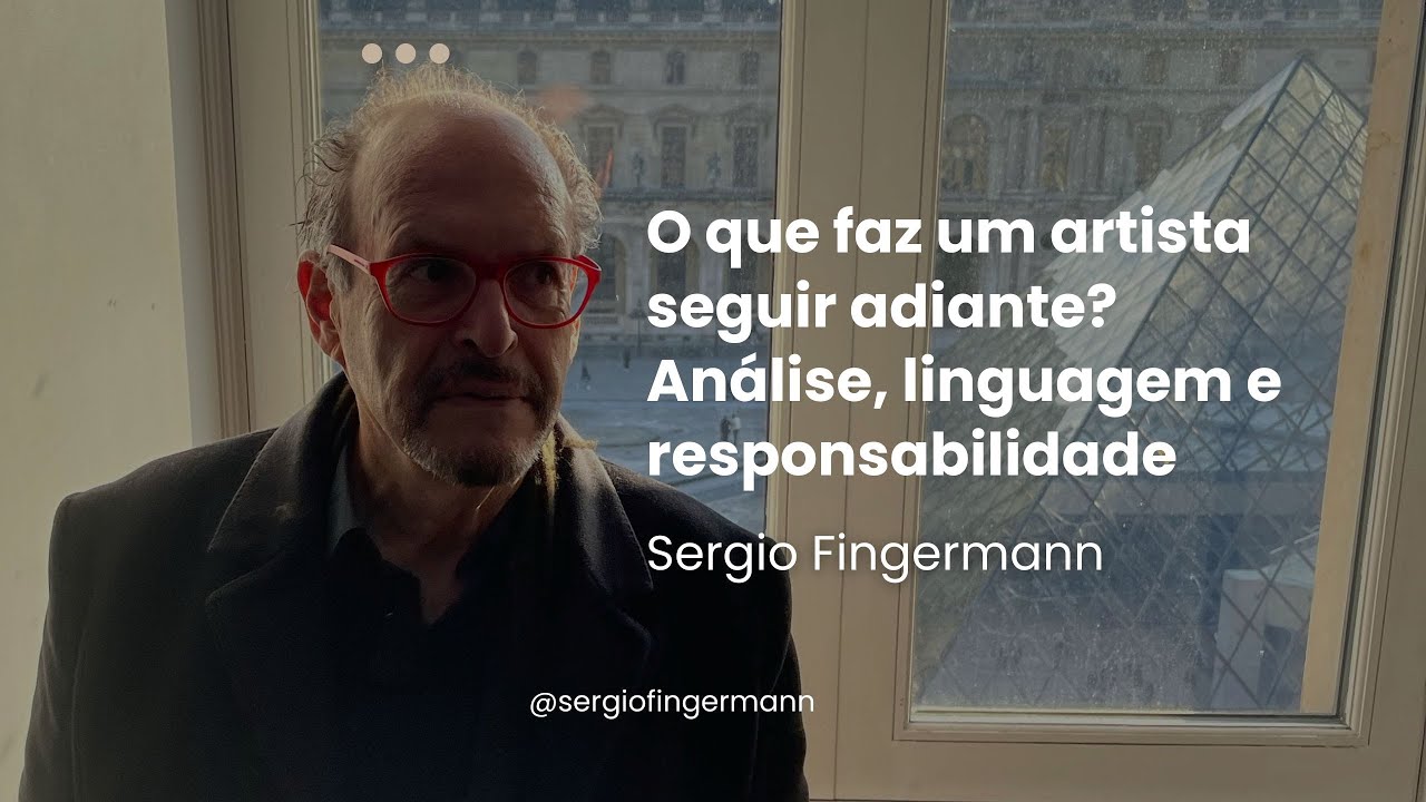 O que faz um artista seguir adiante? - Análise, linguagem e responsabilidade
