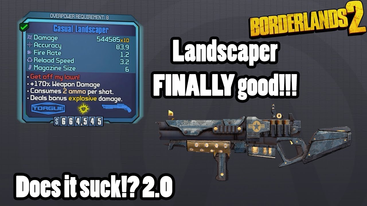Borderlands 2: Buffed Landscaper - FINALLY good!