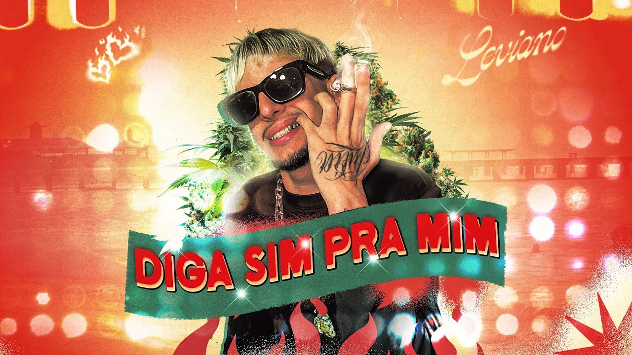 Leviano - Diga Sim Pra Mim