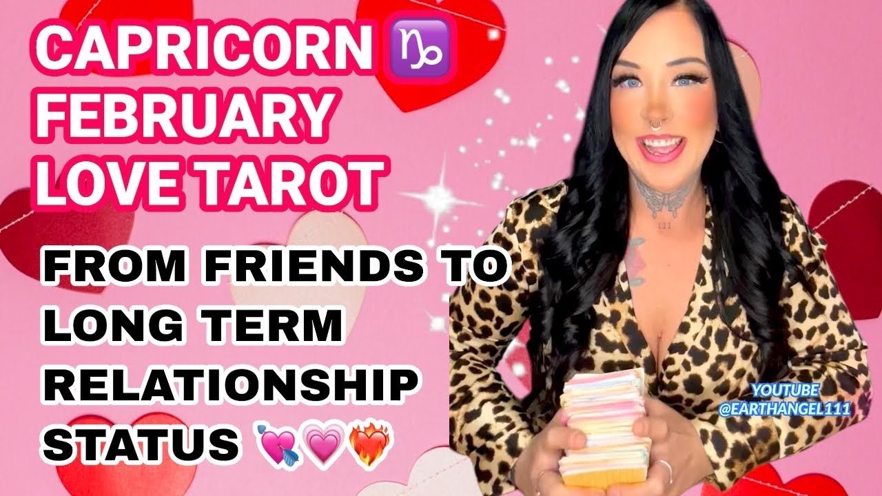 КОЗЕРОГ ♑️💗 ФЕВРАЛЬ💘 ОТ ДРУЗЕЙ К ЛЮБОВНИКАМ💕 НОВЫЕ ОТНОШЕНИЯ