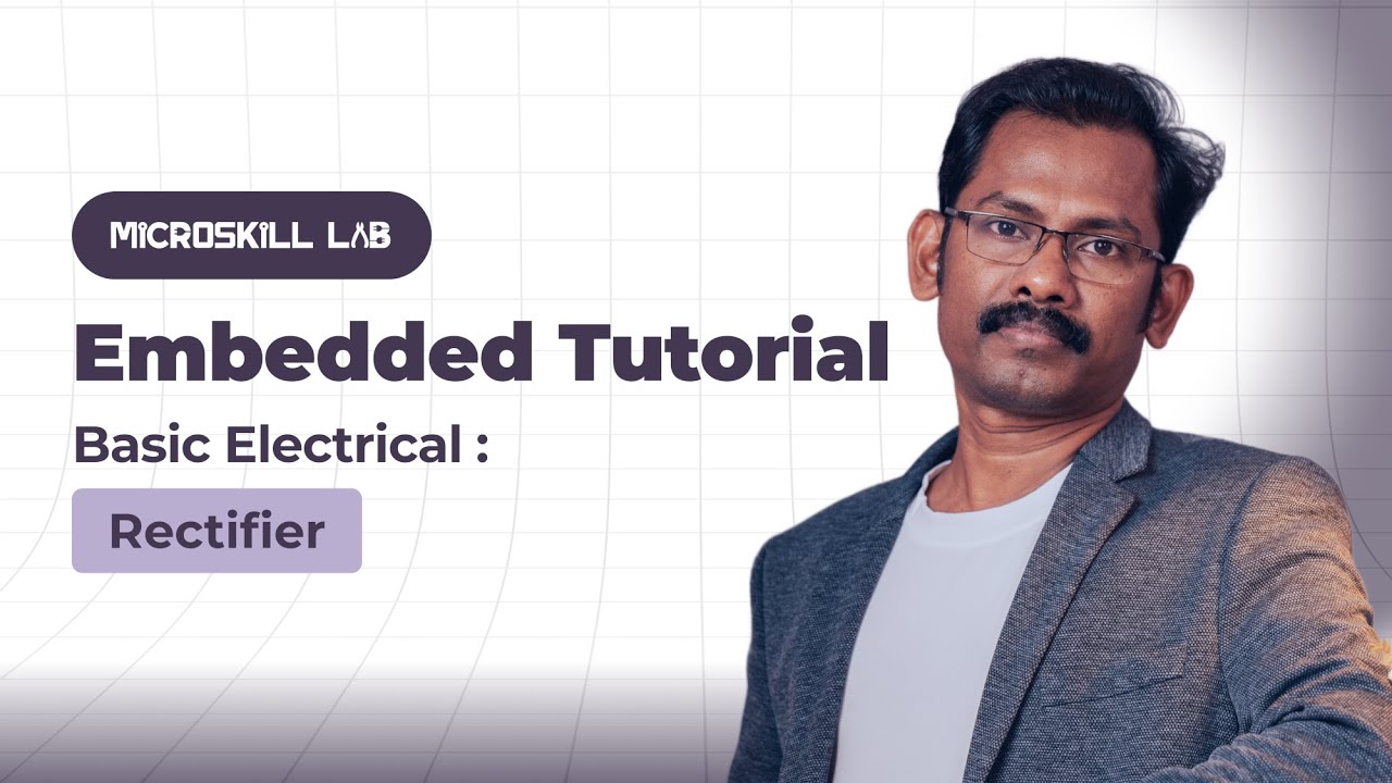 EP08 - Rectifier Explained | Basic Electrical Concepts Made Simple
