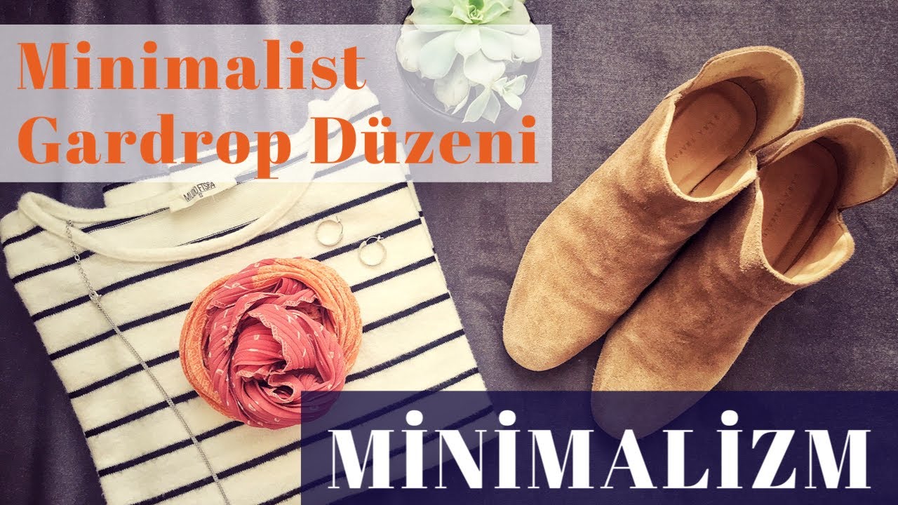 MİNİMALİST GARDROP DÜZENİM | Minimalizm ve Sade Yaşam
