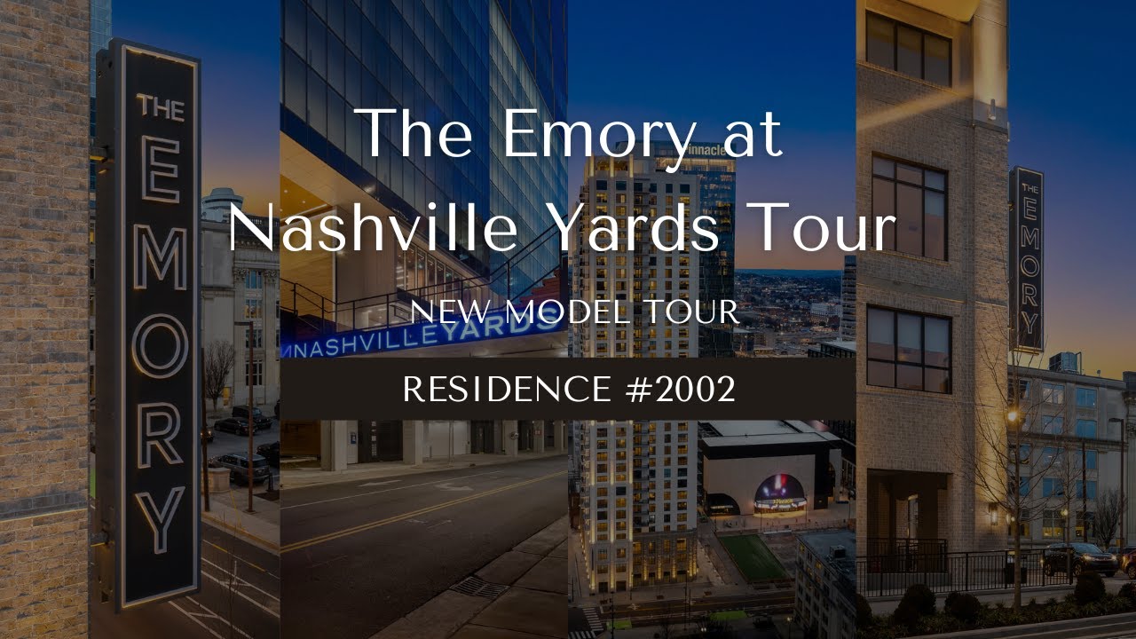 NEW MODEL TOUR @ The  Emory at Nashville Yards: Residence 2002