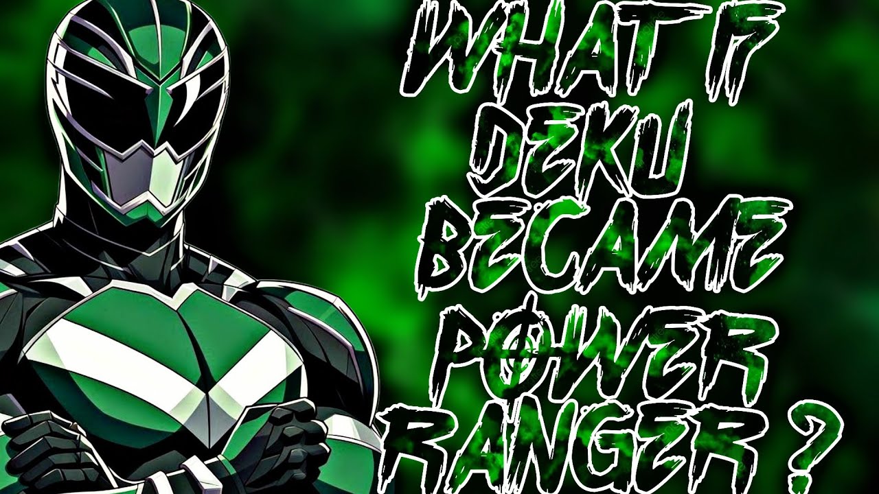 What If Deku Became Power Ranger