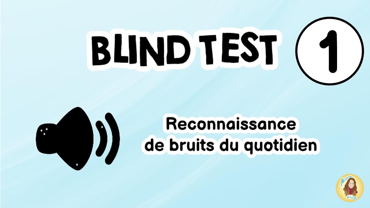 BLIND TEST - BRUITS DU QUOTIDIEN