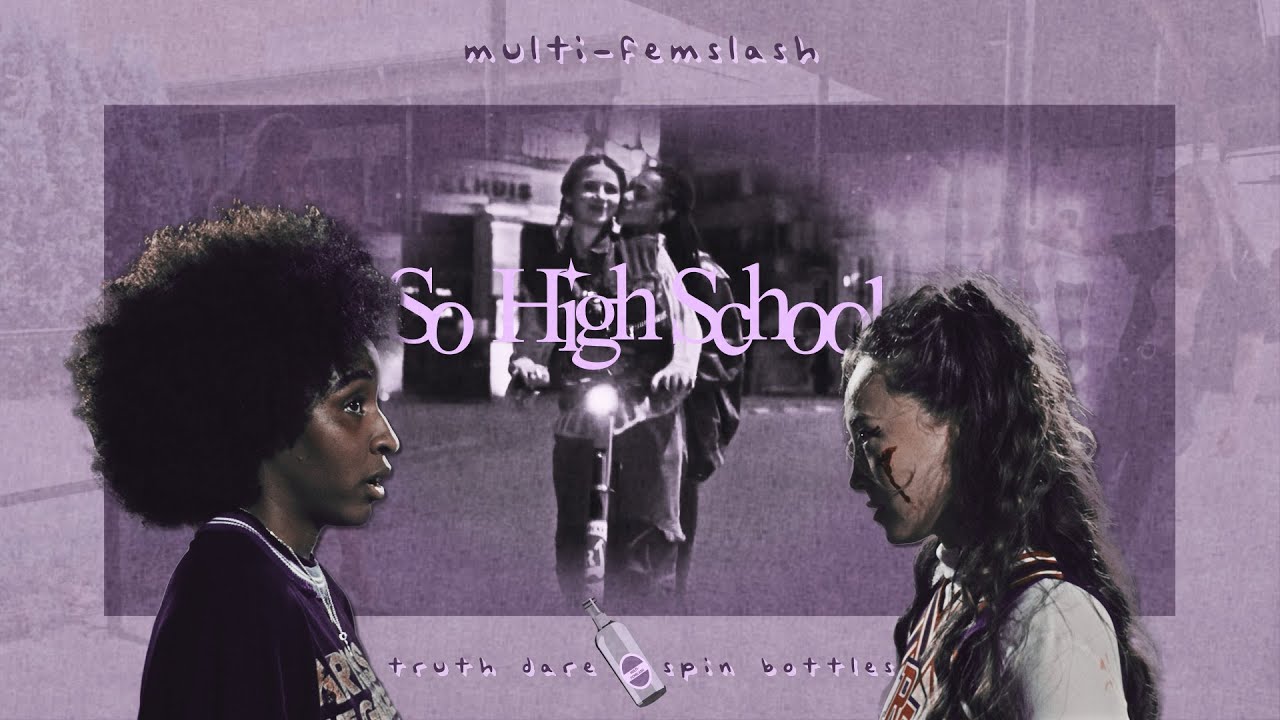 ●Multi-Femslash | So High School
