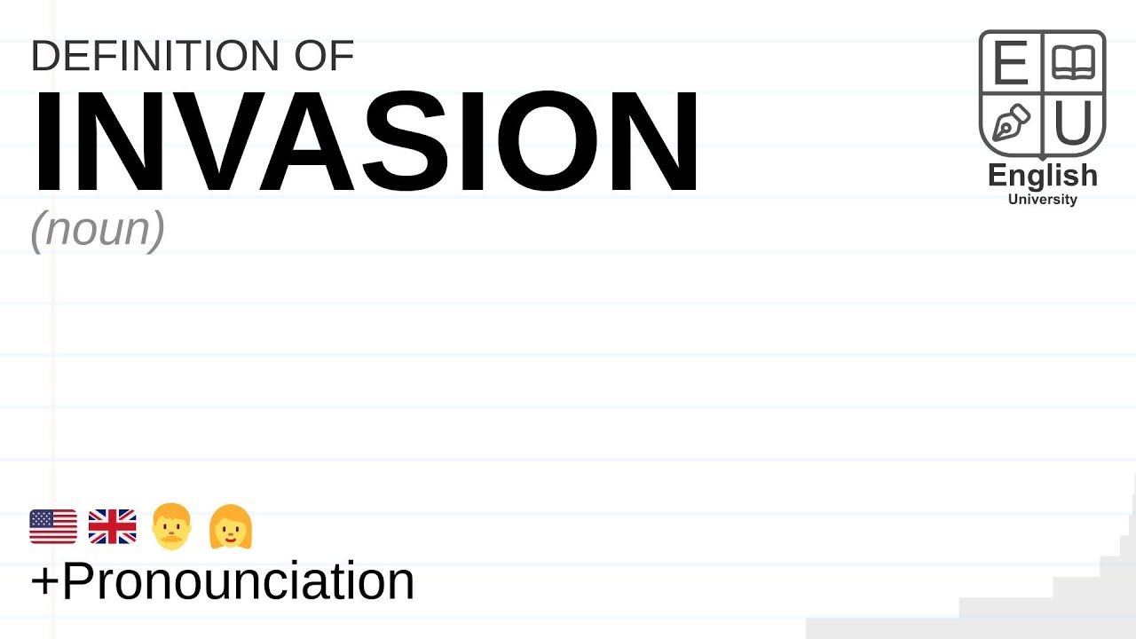INVASION meaning, definition & pronunciation | What is INVASION? | How to say INVASION