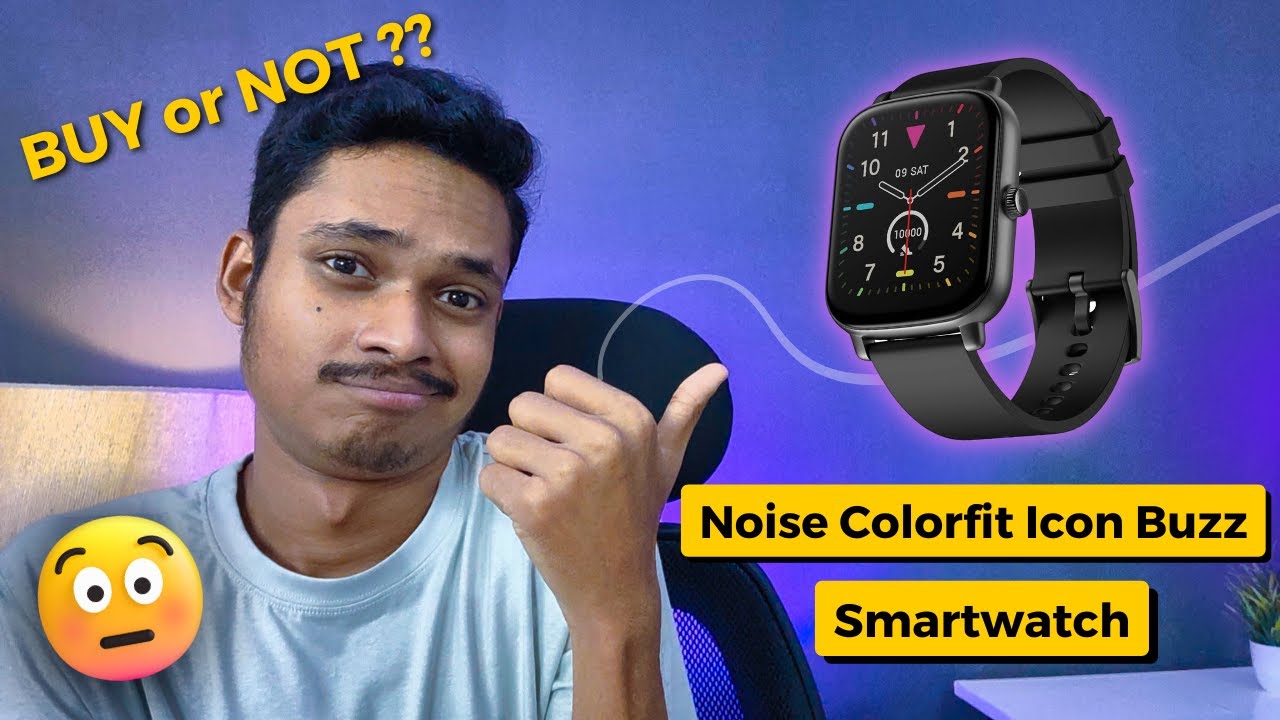 Should you buy Noise Colorfit Icon Buzz smartwatch? Noise Colorfit Icon Buzz review