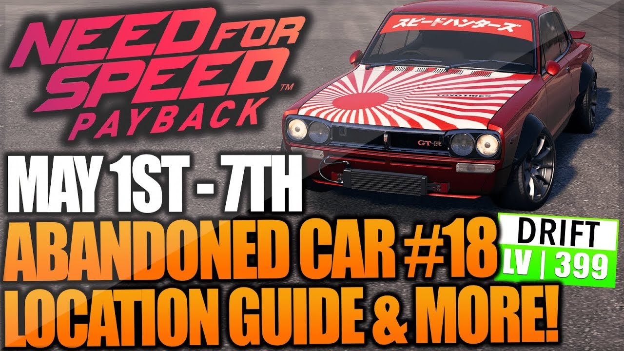 Need For Speed Payback Abandoned Car #18 - Location Guide + Gameplay - NISSAN SKYLINE GTR (DRIFT)!