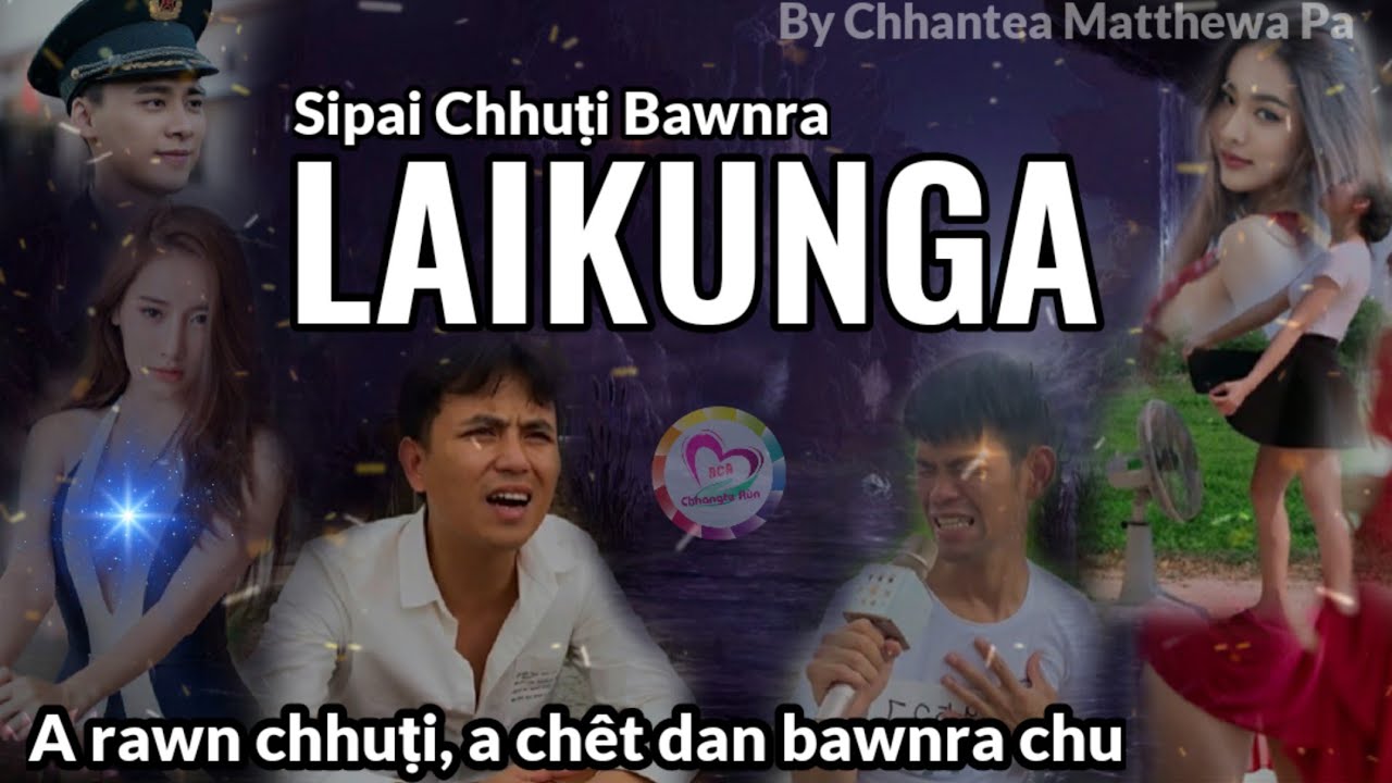 Sipai chhuti Laikunga chet dan bawnra zet mai chu