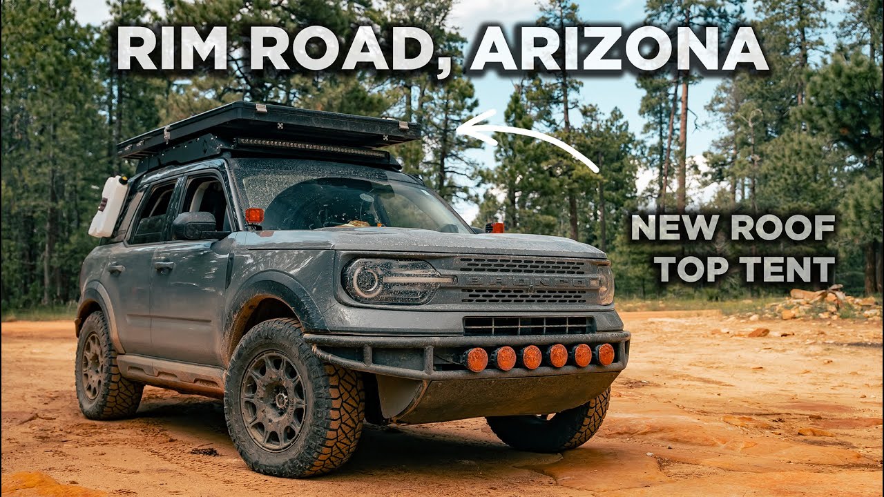 Overlanding Mogollon Rim in My 2021 Bronco Sport Badlands with New Carbon Fiber Rooftop Tent