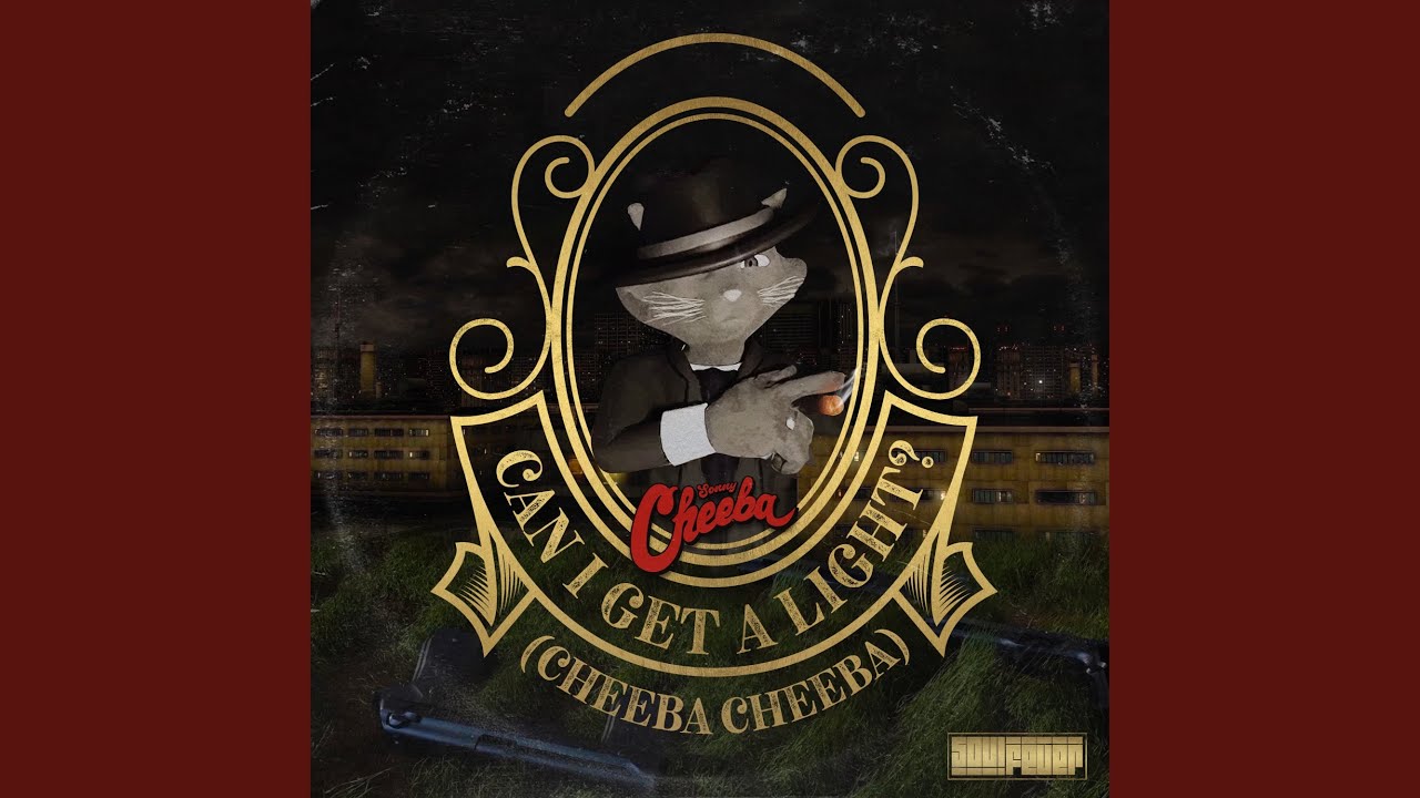 Can I Get A Light? (Cheeba Cheeba)
