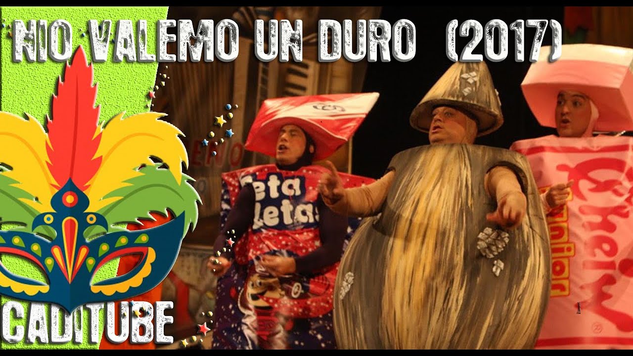 Chirigota NO VALEMO UN DURO (2017)  Todos los pasodobles y presentación (calidad HD)