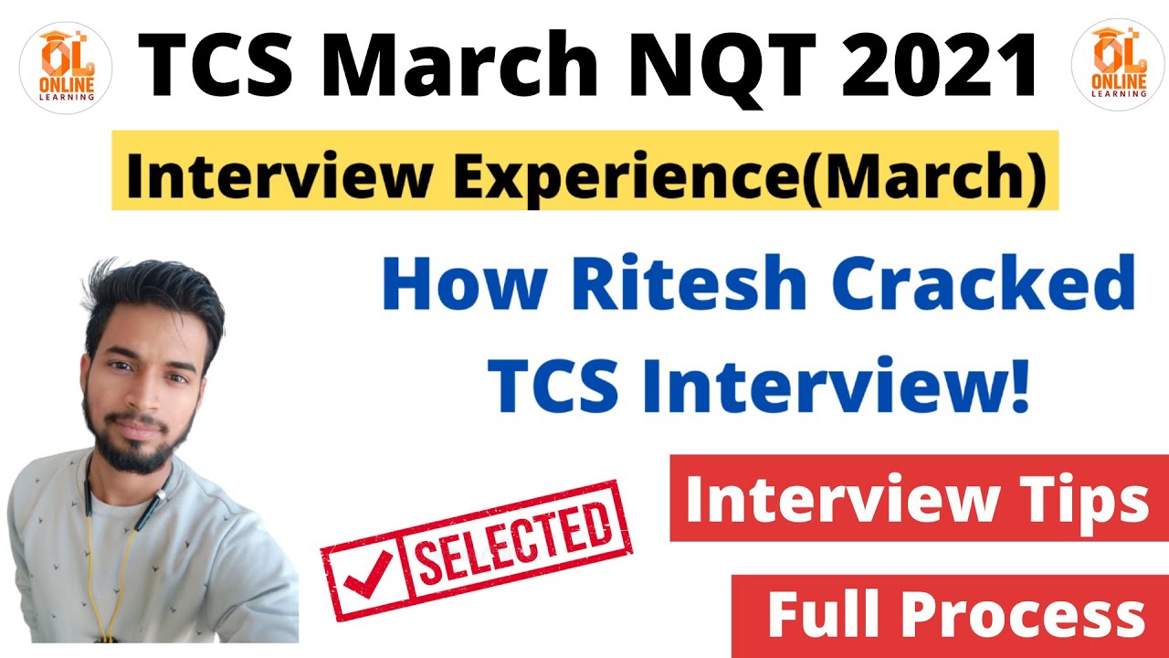TCS March NQT 2021 Interview Experience | Tips to Crack Interview | Clear All Doubts of Interview