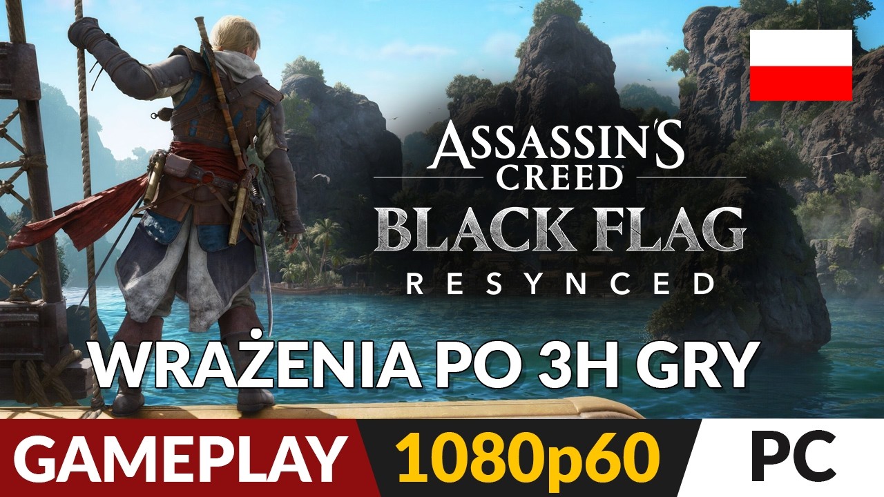Assassin's Creed Black Flag Resynced PL 🌊 Pierwsze wrażenia 🏴&zwj;☠️ Remake 2026 - mocny powr&oacute;t Edwarda