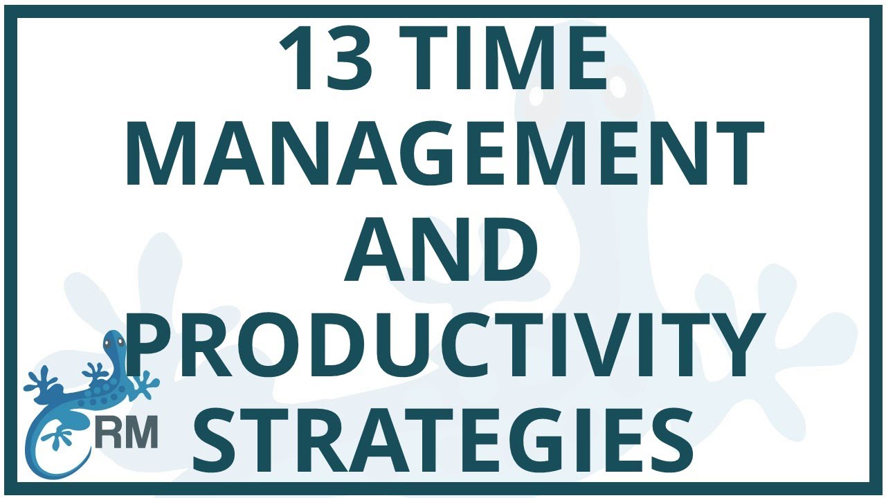 13 Time Management and Productivity Strategies for Postgraduate Students