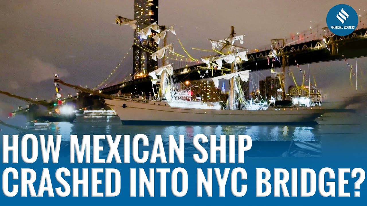 Mexican Navy Ship Hits Brooklyn Bridge, Leaves 2 Dead, 17 Injured | Cuauhtémoc Tragedy