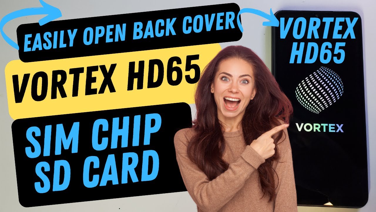 Vortex HD65  - How to Open the Back Cover to Add an SD Card or Change the SIM Chip