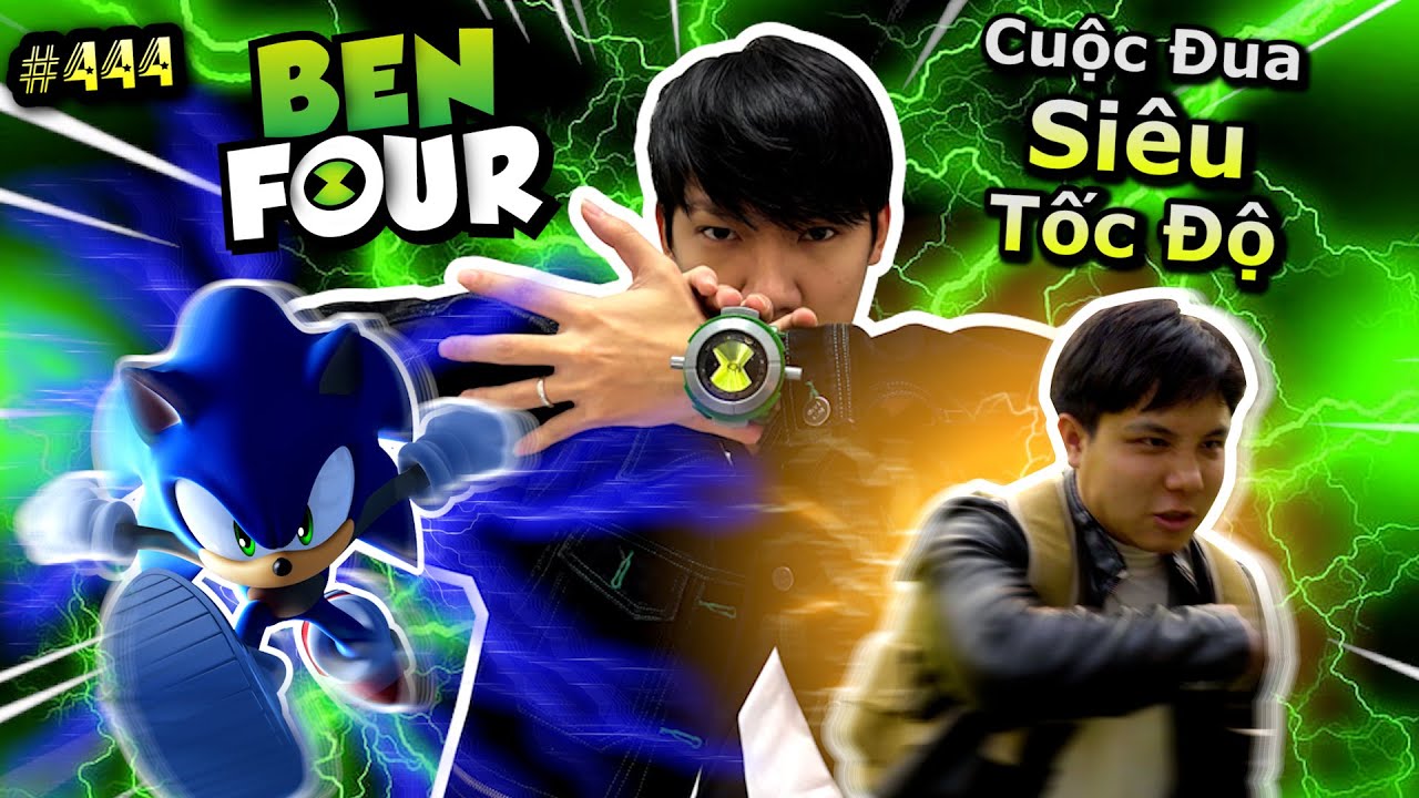 [VIDEO # 444] BEN FOUR: SONIC - Cuộc Đua Si&ecirc;u Tốc Độ:!! | Ben 10 | Anime & Cartoon | Ping L&ecirc;