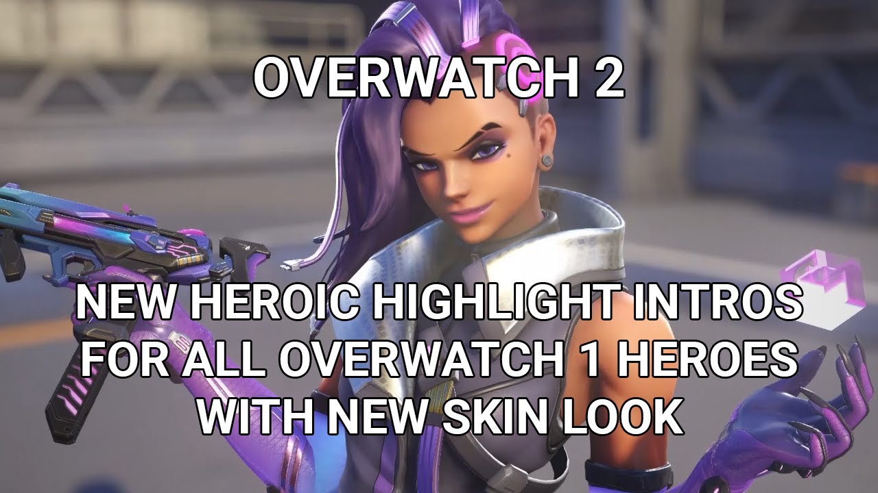 Overwatch 2 New Heroic Highlight Intros for Overwatch 1 Heroes with New Skin Look OW2