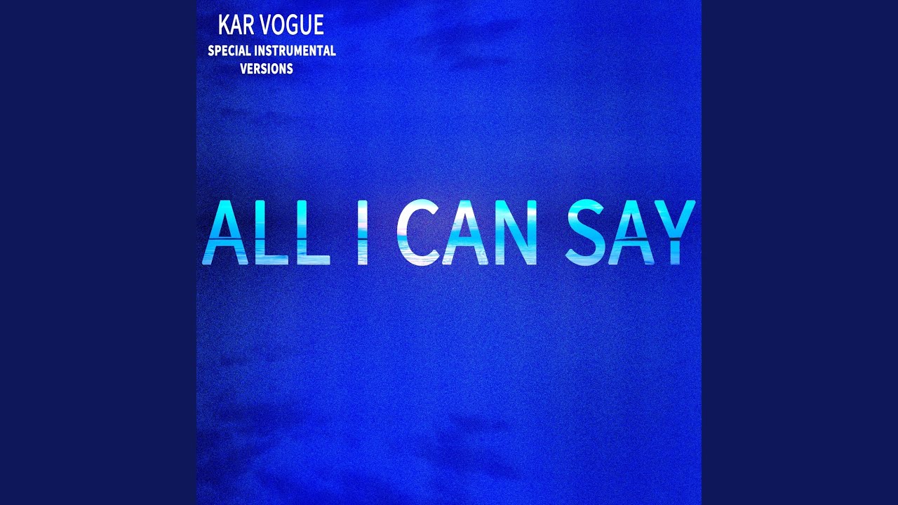 All I Can Say (Edit Instrumental Without Piano)