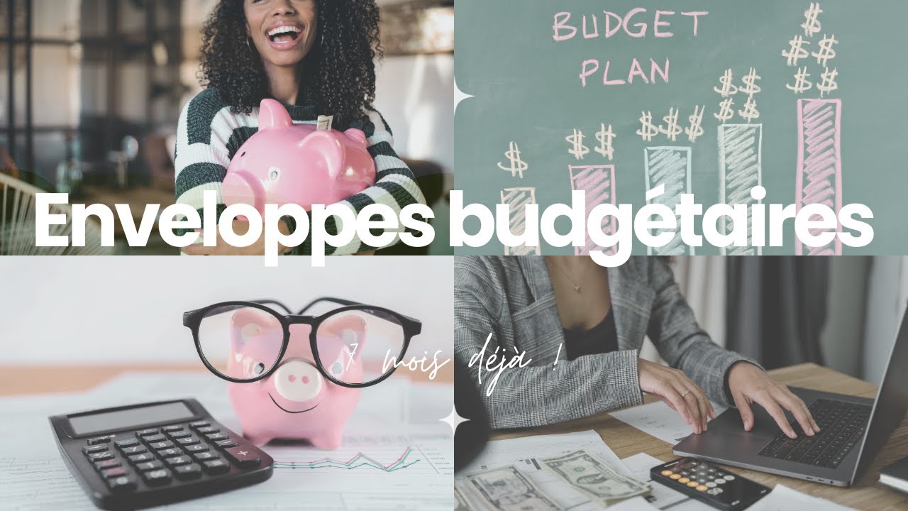 LA METHODE DES ENVELOPPES BUDGET : BILAN DES 7 MOIS
