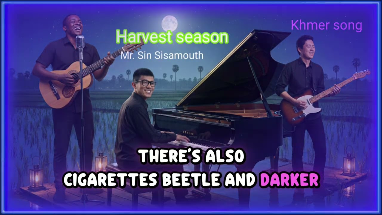 Harvest season រដូវច្រូតកាត់ លោក ស៊ីនស៊ីសាមុត Khmer translated into English រាំវង់ស្គរដៃ