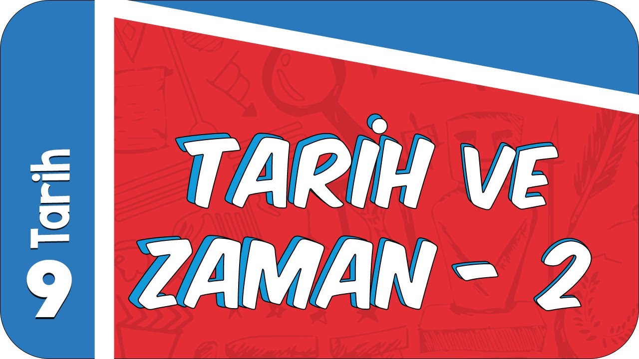 9. Sınıf Tarih : Tarih ve Zaman -2 #2022