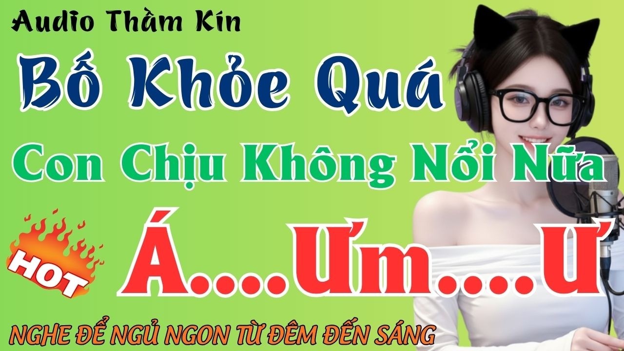 Bố Chồng Con Dâu | Truyện Đêm Khuya Hay Nhất 2026