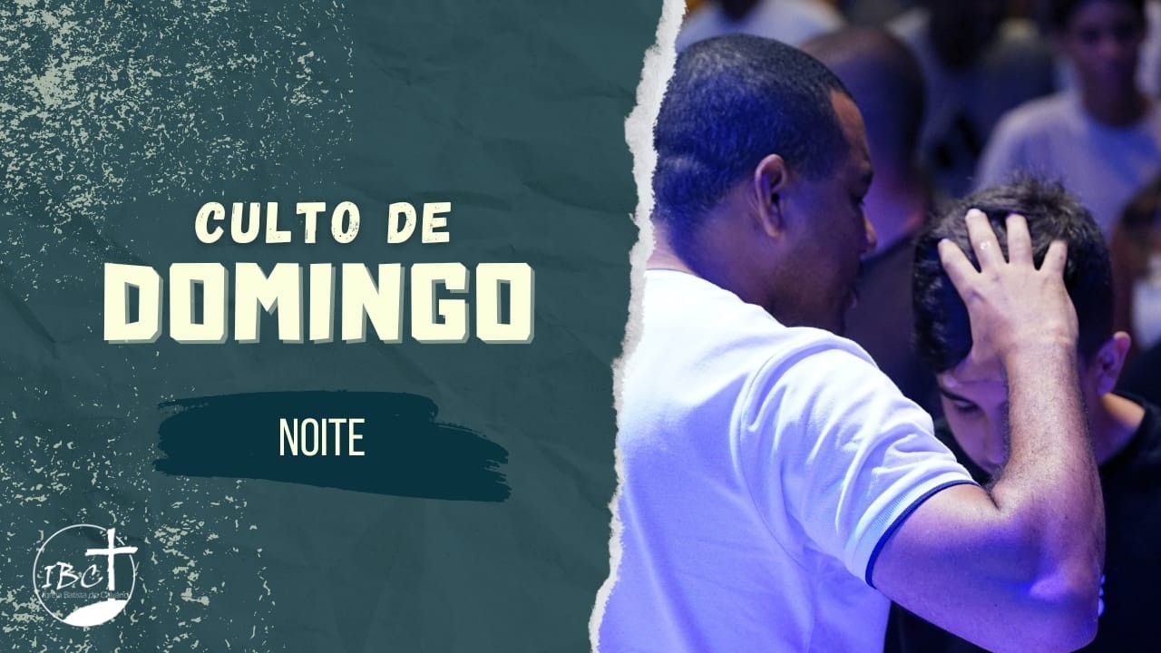 CULTO DE DOMINGO - NOITE (Parte 1 - 08/02/2026)