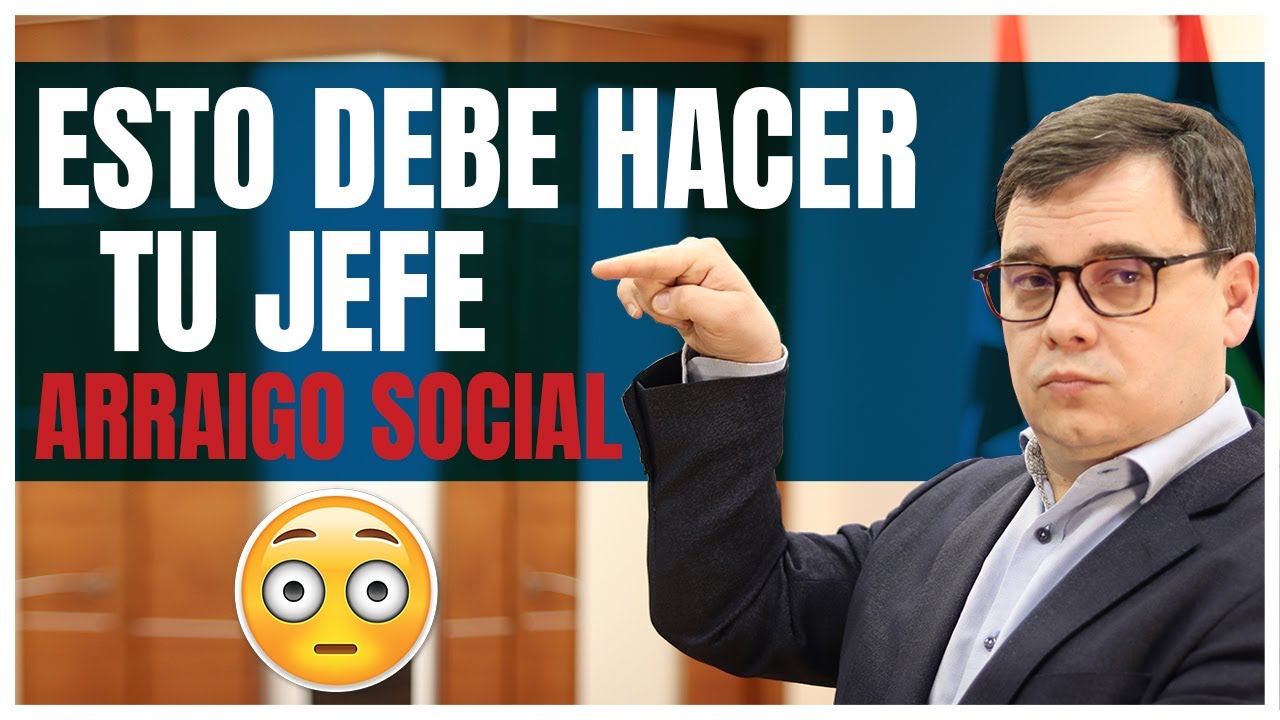 👉 ¿Qué tiene que hacer el jefe cuando solicitas residencia por arraigo social? 💼
