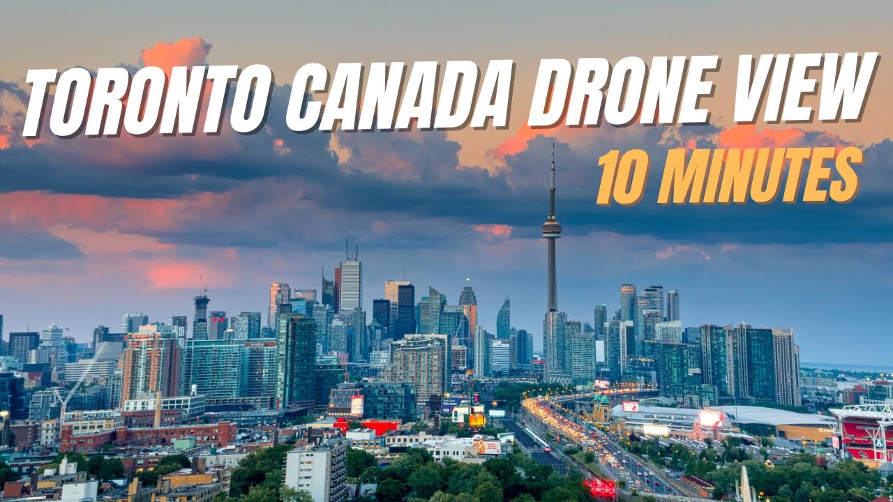 Toronto Drone View 10 Minutes | Toronto Canada Drone Footage