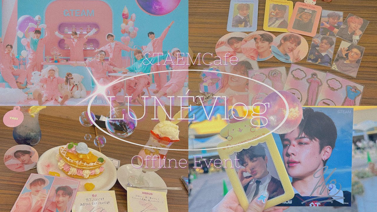 【LUNÉ Vlog】人生初のサイン会参戦🐶&TEAMカフェにも行ってきた！☾⋆【&TEAM】