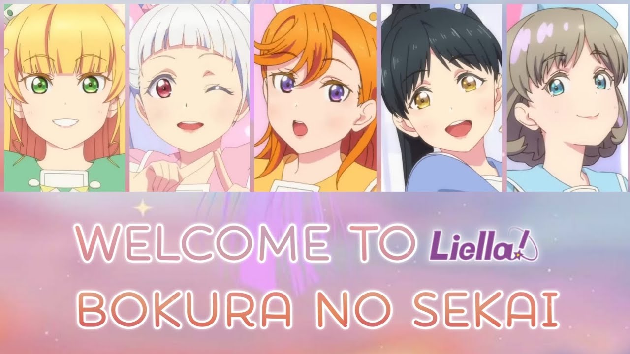 Liella - Welcome to Bokura no Sekai / Welcome to 僕らのセカイ (Color coded, Kan, Rom, Eng)